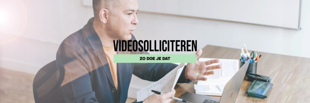 Videosollicitatie? Met deze tips ben jij goed voorbereid!