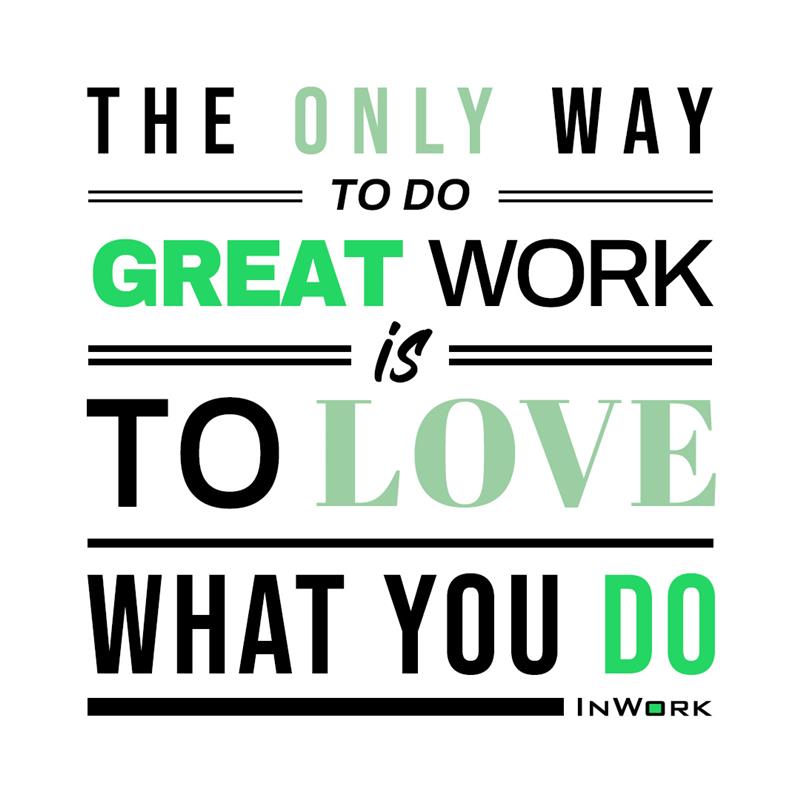 quote werk love what you do inwork